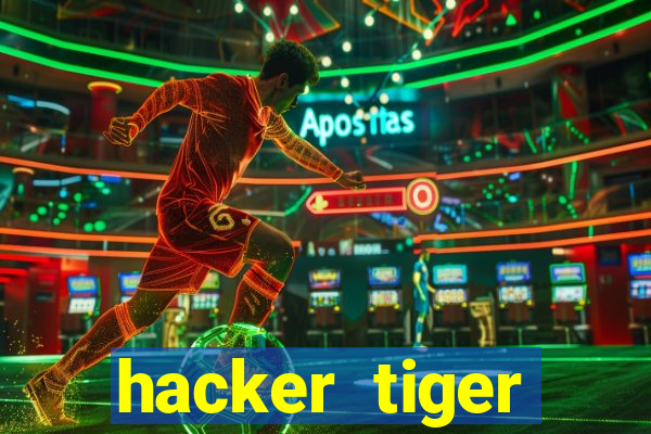 hacker tiger fortune gratis